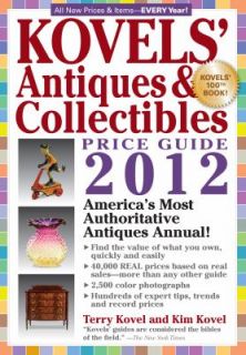Kovels Antiques and Colectibles Price Guide 2012 Americas 