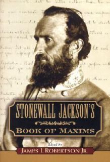 Stonewall Jacksons Book of Maxims by Stonewall Jackson 2002 