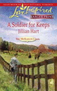 Soldier for Keeps by Jillian Hart 2009, Paperback, Large Type