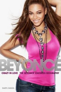 Crazy In Love The Beyonce Knowles Biography   Paperback