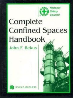 Complete Confined Spaces Handbook by Joh
