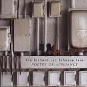 Poetry of Appliance by Richard Leo Johnson CD, Sep 2004, Cuneiform 