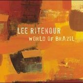 World of Brazil by Lee Jazz Ritenour CD, Aug 2005, GRP USA