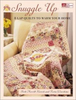Snuggle Up 8 Lap Quilts to Warm Your Home by Beth Merrill Kovich and 