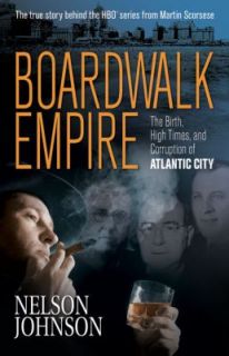   Corruption of Atlantic City by Nelson Johnson 2009, Paperback