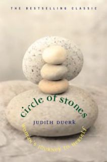 Circle of Stones Womans Journey to Herself by Judith Duerk 2004 