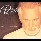 Across My Heart by Kenny Rogers CD, Jul 1997, Magnatone