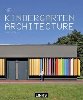 New Kindergarten Architecture by Jure Kotnik 2011, Hardcover