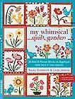 NEW My Whimsical Quilt Garden   Goldsmith, Becky/ Jenkins, Linda