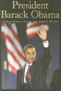   Obama A More Perfect Union by John K. Wilson 2009, Paperback