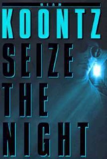 Seize the Night Bk. 2 by Dean Koontz 1998, Hardcover