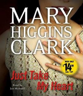 Just Take My Heart by Mary Higgins Clark 2011, CD, Abridged