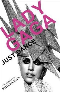 Lady Gaga Just Dance The Biography Book  Helia Phoenix NEW PB 