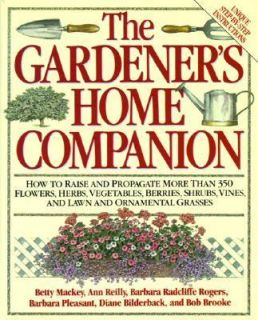 The Gardeners Home Companion by Betty Mackey 1991, Paperback
