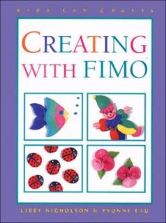   with Fimo by Libby Nicholson and Yvonne Lau 1996, Paperback