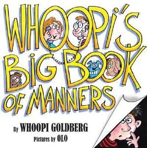 Whoopis Big Book of Manners by Whoopi Goldberg 2006, Picture Book 