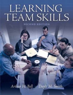 Learning Team Skills by Dayle M. Smith and Arthur H. Bell 2010 