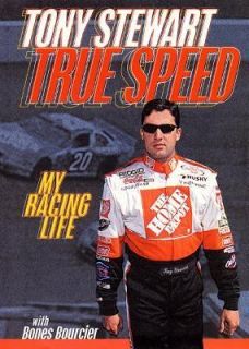 True Speed My Racing Life by Mark Bourcier and Tony Stewart 2002 