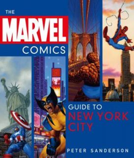 The Marvel Comics Guide to New York City by Peter Sanderson 2007 
