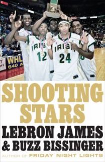 Shooting Stars by LeBron James and Buzz Bissinger 2009, Hardcover 
