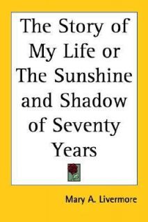   the Sunshine and by Mary A. Livermore 2005, Paperback, Reprint