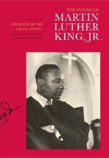 The Papers of Martin Luther King, Jr. Advocate of the Social Gospel 