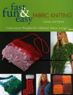   Easy Knitting with Fabric by Cyndy Lyle Rymer 2005, Paperback