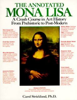 The Annotated Mona Lisa A Crash Course in Art History from Prehistoric 