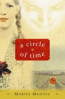 Circle of Time by Marisa Montes 2002, Hardcover