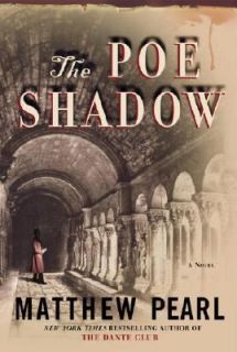 The Poe Shadow by Matthew Pearl (2006, H