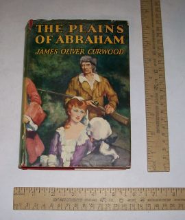 The PLAINS Of ABRAHAM   James Oliver Curwood   Grosset & Dunlap hb w 