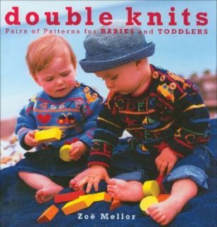   Patterns for Babies and Toddlers by Zoe Mellor 2000, Hardcover