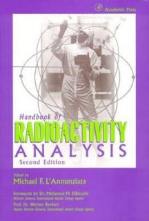 Handbook of Radioactivity Analysis by Michael F. LAnnunziata 2003 