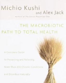   Naturally by Alex Jack and Michio Kushi 2003, Hardcover