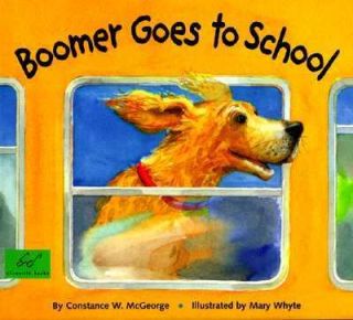Boomer Goes to School by Constance W. McGeorge 1998, Paperback