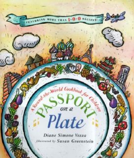 Passport on a Plate A Round the World Cookbook for Children by Diane 