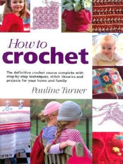 How to Crochet by Pauline Turner (2001, 