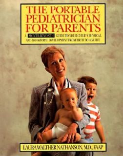 The Portable Pediatrician for Parents by Laura W. Nathanson 1994 