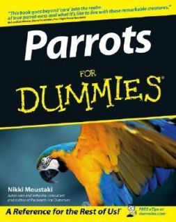 Parrots for Dummies by Nikki Moustaki 2005, Paperback