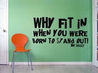 Dr Seuss Quote, Why Fit In Giant Wall Art Children Sticker Murals 