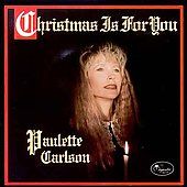 Christmas Is for You by Paulette Carlson CD, Oct 2000, Music Mill 