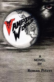 Vampire World by Roman Peters (2006, Pap