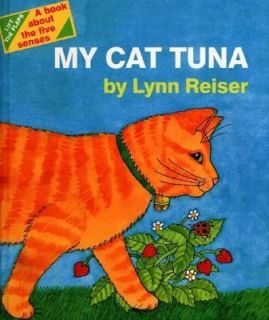 My Cat Tuna by Lynn W. Reiser (2001, Har