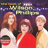Best of Wilson Phillips by Wilson Phillips CD, Sep 2006, Collectables 