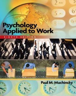Psychology Applied to Work by Paul M. Muchinsky 2005, Hardcover 