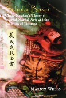 Scholar Boxer Cháng Nâizhous Theory of Internal Martial Arts and 