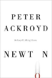 Newton by Peter Ackroyd 2008, Hardcover