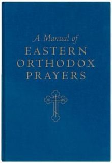Manual of Eastern Orthodox Prayers 1983, Hardcover, Reprint