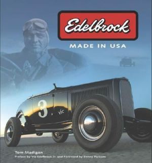Edelbrock  Made in USA by Tom Madigan (2005, Hardcover, Revised 