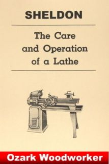 SHELDON The Care and Operation of a Lathe Operators Manual Book 0830